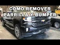 CHEVY SILVERADO COMO QUITAR REMOVER PARRILLA GRILL Y BOMPER O DEFENSA DEL FRENTE