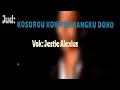 Download Lagu Kosorou Koh Poh Nangku Doho -  Jestie Alexius || Lirik + Vokal