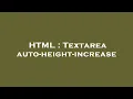 HTML Textarea auto-height-increase