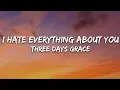 Download Lagu Three Days Grace - I Hate Everything About You (Lyrics)