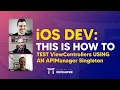 iOS DEV This is how to test ViewControllers using an APIManager Singleton ED Clips