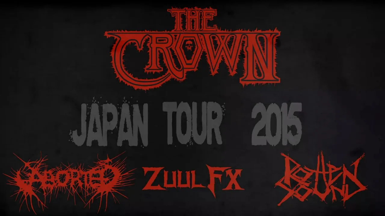 TEASER THE CROWN ABORTED ROTTEN SOUND ZUUL FX- JAP