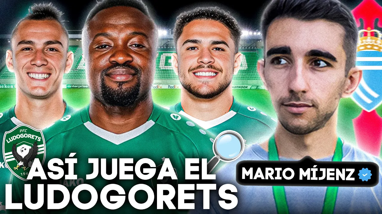 ANALIZAMOS AL LUDOGORETS, RIVAL DEL CELTA EN EUROPA LEAGUE