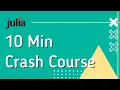 Julia Basics 0B 10 Min Crash Course