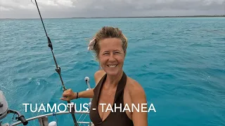 Solo sailing to the atol Tahanea in the Tuamotus part of French Polynesia – Ep. 194