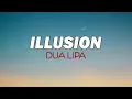 Download Lagu Illusion - Dua Lipa (Lyrics)