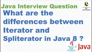 What are the differences between Iterator and Spliterator in Java 8 Java 8 interview Question