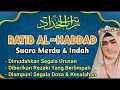 Download Lagu DZIKIR PAGI RATIB AL HADAD PEMBUKA PINTU REZEKI PAGI 