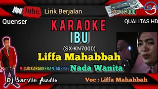 Download Liffa Mahabbah - Ibu Karaoke Nada Wanita | SX-KN7000 | Dj Sarvin Audio MP3