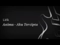 Download Lagu Anima - Aku Tercipta ( Lirik )