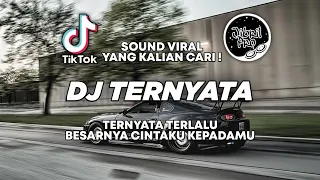 dj ternyata terlalu besarnya cintaku kepadamu ternyata rudiath rb tiktok viral 2023 full bass 