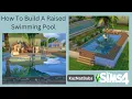 How To Build A Raised Swimming Pool in The Sims 4 For Beginners