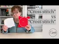Cross Stitch vs Cross Stitch - What s the difference