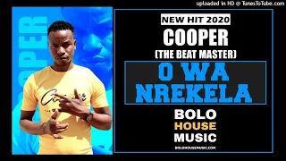 cooper the beat master o wa nrekela new hit 2020 