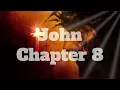 The Book of John Chapter 8 - New King James Version NKJV