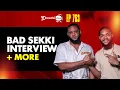 Download Lagu Social Media Star Bad Sekki On Being a Security Guard, JDF, Love + More | Pree Dis #763 @naldoaddi​