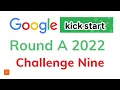 Challenge Nine Kickstart Round A 2022 Google Solution cpwithabhinav