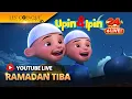 Lagu [LIVE] Upin\u0026 Ipin - Ramadan Tiba (24HR LIVE!)