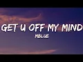 Download Lagu MBlue - Get U Off My Mind (Lyrics)