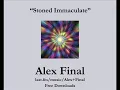 Alex Final - Stoned Immaculate