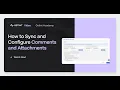 How to Sync and Configure Comments and Attachments Complete Tutorial Getint Academy