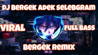 Download DJ ACEH  - DJ BERGEK ADEK SELEBGRAM - REMIX VIRAL TIKTOK TERBARU MP3