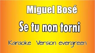 miguel bos se tu non torni versione karaoke academy italia 