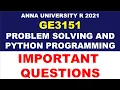 GE3151 PROBLEM SOLVING AND PYTHON PROGRAMMING IMPORTANT QUESTIONS ANNA University Manojkumar C