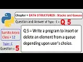 Write a program to insert or delete an element from a queue depending upon user s choice