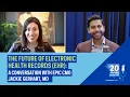 The future of electronic health records EHR A conversation with Epic CMO Jackie Gerhart