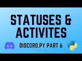 Discord py Part Six Statuses Activities