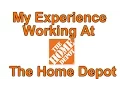 My Experience Working At The Home Depot - My Second Job The Home Depot Job Review