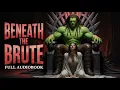 Lagu Beneath the Brute | A Free Fantasy Romance Audiobook #fantasyromance #audiblebooksfree
