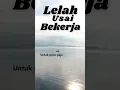 Lagu Kata kata motivasi Lelah Usai Bekerja#shorts