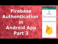 How to implement Firebase Authentication in Android - Part 3