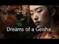 Download Lagu Dreams of a Geisha || Zen Serenity || Ambient Meditation and Relaxing Music