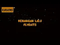 Download Lagu Flybaits - Kenangan Lalu [Karaoke]