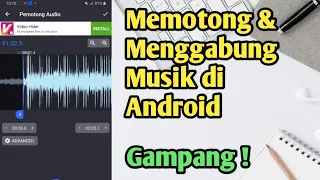 Download Cara Memotong dan Menggabungkan Musik / Lagu di Android, Mudah ! Terbaru 2020 MP3