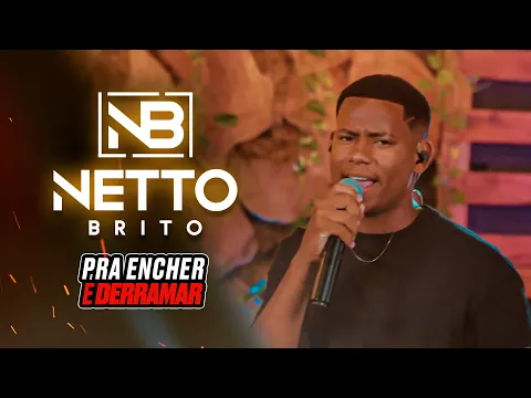 Download MP3 Netto Brito - Pra Encher e Derramar | CD In Varandinha - OFICIAL