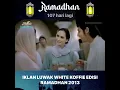 IKLAN LUWAK WHITE KOPI 2013 ❗ 107 HARI MENUJU RAMADHAN 2023 #iklanramadhan #ramadan2023 #iklan