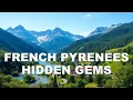 Discover the Hidden Gems of the French Pyrenees