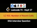 LeetCode 933 Number of Recent Calls 27th in LeetCode 75