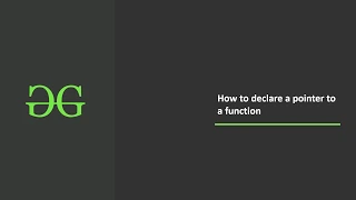 How to declare a pointer to a function GeeksforGeeks