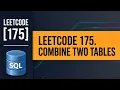 LeetCode 175 - Combine Two Tables SQL LEFT JOIN Tutorial