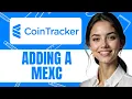 HOW TO ADD MEXC TO COIN TRACKER NEW UPDATED 2025 GUIDE