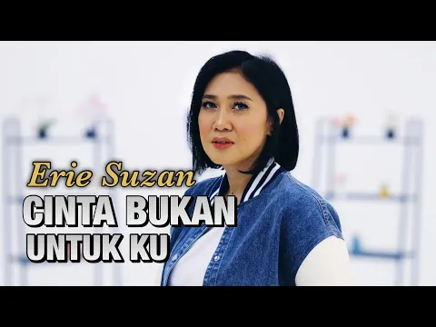 Download MP3 Cinta Bukan Untuk Ku - Erie Suzan | Cover