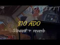 Lagu Sio ado - Mnukwar  Slowed + Reverb Version