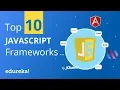 Top 10 Most Popular JavaScript Frameworks Which JavaScript Framework to learn Edureka