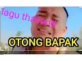 Lagu viral || Otong Bapak thailand