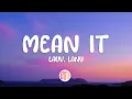 Download Lagu Lauv \u0026 LANY - Mean It (Lyrics)